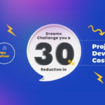 Save 30% on your Project Development with Dreams Technologies