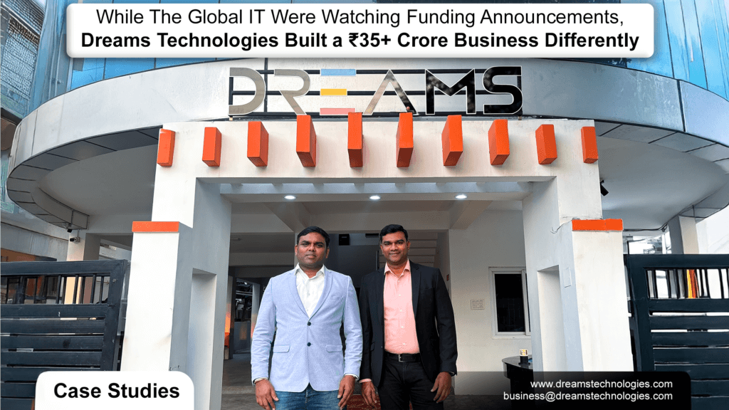 While The Global IT Were Watching Funding Announcements, Dreams Technologies Built a ₹35+ Crore Business Differently